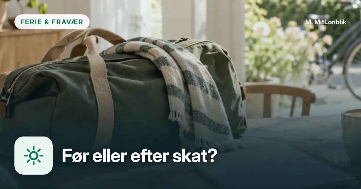 Illustration til Er feriepenge før eller efter skat?